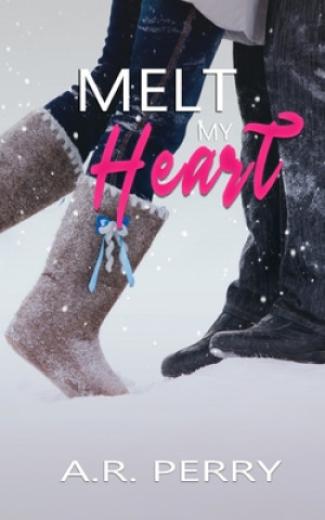 Book Melt My Heart A. R. Perry