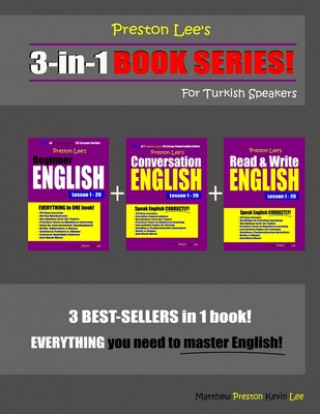 Książka Preston Lee's 3-in-1 Book Series! Beginner English, Conversation English & Read & Write English Lesson 1 - 20 For Turkish Speakers Matthew Preston