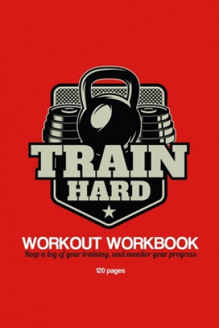 Knjiga Train Hard Workout Workbook Retrocoolco Press