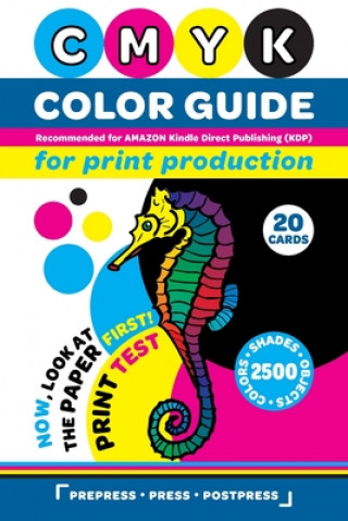 Könyv CMYK Color Guide for Print Production. Recommended for AMAZON Kindle Direct Publishing (KDP): Now, look at the paper first! Print Test. 20 Cards. 2500 Vatori Publishing