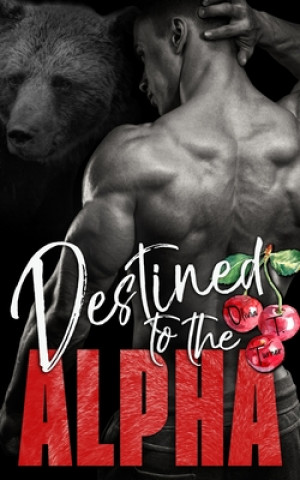 Carte Destined to the Alpha Olivia T. Turner