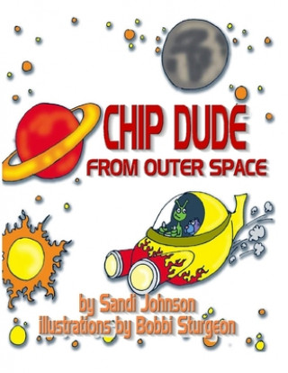 Kniha Chip Dude From Outer Space Bobbi Sturgeon