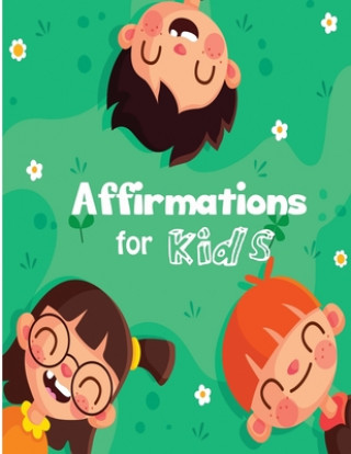 Książka Affirmations for Kids: Build positive mindset and self-love or self-esteem Ruks Rundle