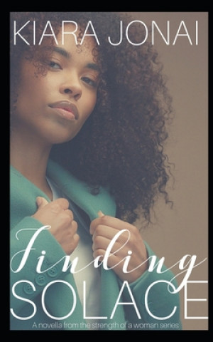 Knjiga Finding Solace Kiara Jonai'