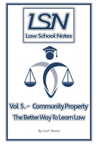Carte Law School Notes: Community Property Carl Henry