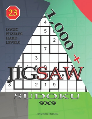 Livre 1,000 + sudoku jigsaw 9x9: Logic puzzles hard levels Basford Holmes