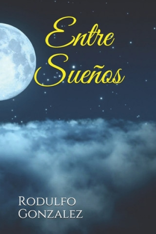 Libro Entre Sue?os Juan Rodulfo