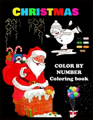 Book CHRISTMAS COLOR BY NUMBER Coloring Book: Stress Relieving Designs: Christmas Coloring by Number Shamonto Press