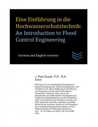 Kniha Eine Einfuhrung in die Hochwasserschutztechnik J. Paul Guyer