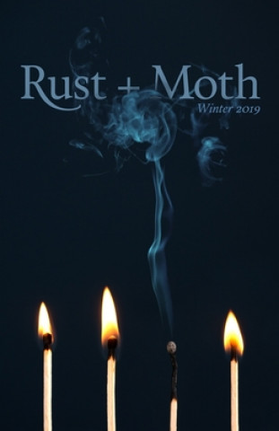 Kniha Rust + Moth: Winter 2019 Rust and Moth