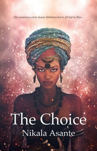 Knjiga The Choice Nikala Asante