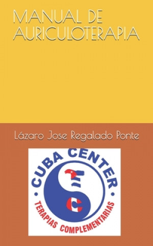 Carte Manual de Auriculoterapia Lazaro Jose Regalado Ponte