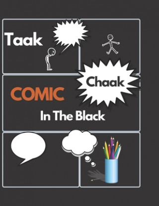 Carte Taak Chaak COMIC In The Black: BLANC COMIC Book.. black sketching paper..Create Your Own Comics.100 pages Large 8.5 x 11 Cartoon .. Draw Your Own Com H. Q. Black Notebook 4. U.