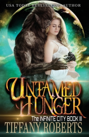 Kniha Untamed Hunger Tiffany Roberts