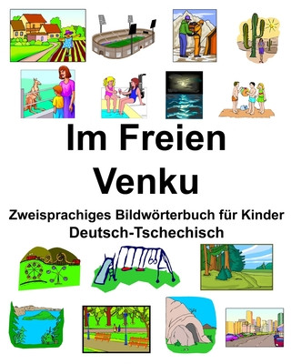 Carte Deutsch-Tschechisch Im Freien/Venku Zweisprachiges Bildwörterbuch für Kinder Richard Carlson