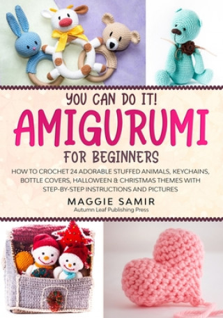 Könyv You Can Do It! Amigurumi for Beginners Maggie Samir