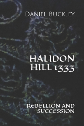 Carte Halidon Hill 1333 Daniel Peter Buckley