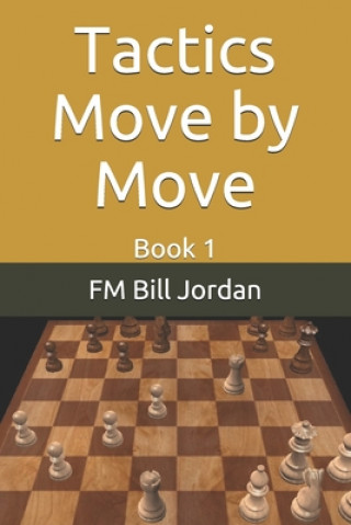 Könyv Tactics Move by Move Bill Jordan