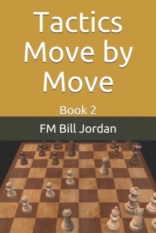 Książka Tactics Move by Move Fm Bill Jordan