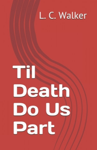 Knjiga Til Death Do Us Part L. C. Walker