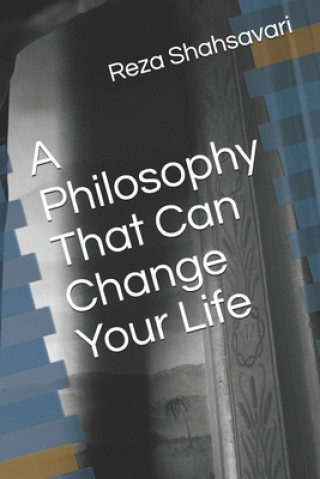 Kniha A Philosophy That Can Change Your Life Reza Shahsavari