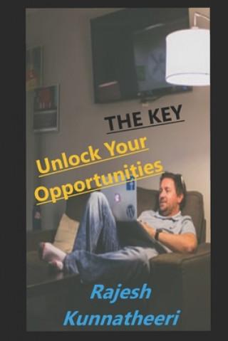 Knjiga The Key: Unlock Your Opportunities Rajesh Kunnatheeri