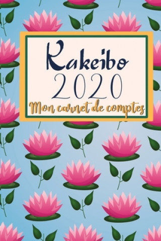 Kniha Kakeibo 2020: Mon carnet de Comptes Livres Et Bien Edition