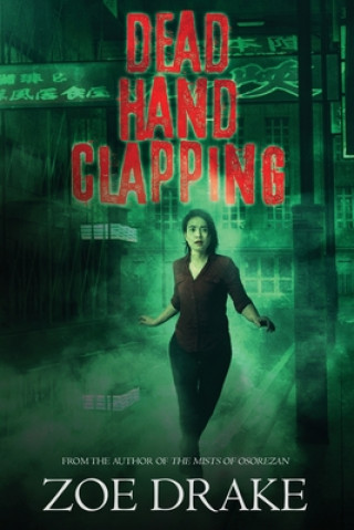Knjiga Dead Hand Clapping Zoe Drake