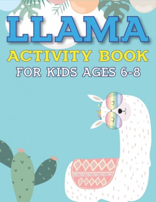 Könyv Llama Activity Book for Kids Ages 6-8: Fun with Learn, A Fantastic Kids Workbook Game for Learning, Funny Farm Animal Coloring, Dot to Dot, Word Searc Mamutun Press