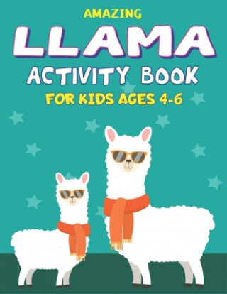 Kniha Amazing Llama Activity Book for Kids Ages 4-6: Fun with Learn, A Fantastic Kids Workbook Game for Learning, Funny Farm Animal Coloring, Dot to Dot, Wo Mamutun Press