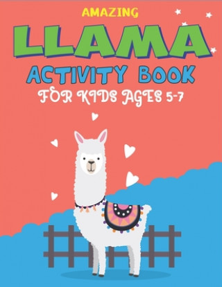 Книга Amazing Llama Activity Book for Kids Ages 5-7: Fun with Learn, A Fantastic Kids Workbook Game for Learning, Funny Farm Animal Coloring, Dot to Dot, Wo Mamutun Press