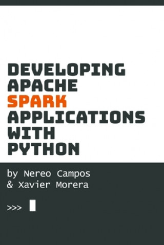 Knjiga Developing Spark Applications with Python Nereo Campos