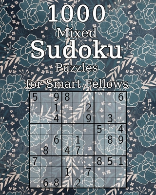 Βιβλίο 1000 Mixed Sudoku Puzzles for Smart Fellows: Sudoku Book - incl. Solutions - Classic Sudoku - Perfect as a Gift for Grandma and Grandpa Tommy Wohlfahrt