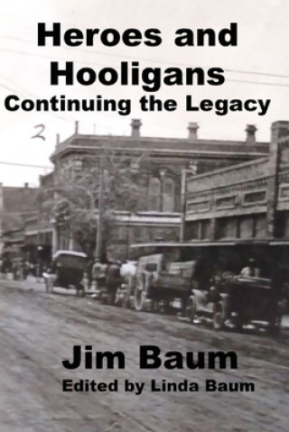 Knjiga Heroes and Hooligans: Continuing the Legacy Linda Baum