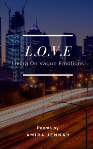 Kniha L.O.V.E: Living On Vague Emotions Amira Jennah