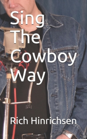 Knjiga Sing The Cowboy Way Rich Hinrichsen