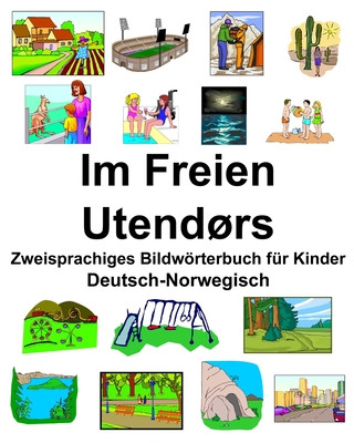 Livre Deutsch-Norwegisch Im Freien/Utend?rs Zweisprachiges Bildwörterbuch für Kinder Richard Carlson