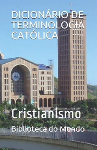 E-kniha DICIONARIO DE TERMINOLOGIA CATOLICA Biblioteca Do Mundo