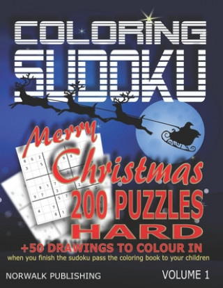 Book Coloring Sudoku: Amazing Double book, 200 Hard Sudoku and 50 Drawings to Colour In, when you finish Sudoku You Can Pass the Book to You Norwalk Publishing