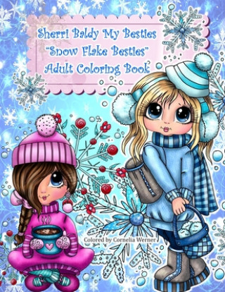 Kniha Sherri Baldy My Besties Snow flake Besties Adult Coloring Book Sherri Ann Baldy