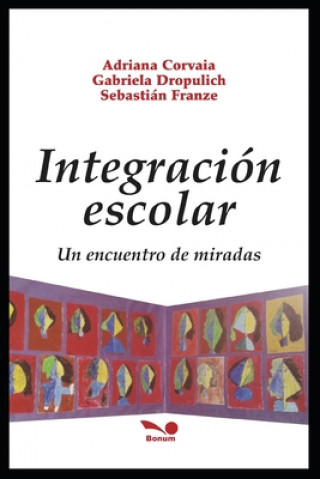 Kniha Integracion Escolar Gabriela Dropulich