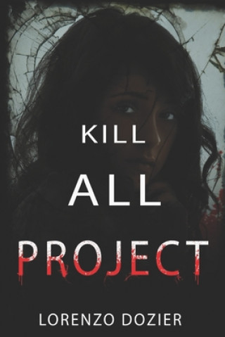 Knjiga Kill All Project Lorenzo Dozier