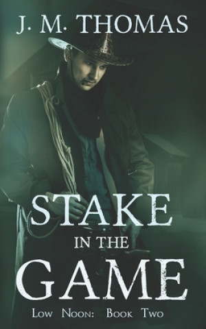 Kniha Stake in the Game J. M. Thomas