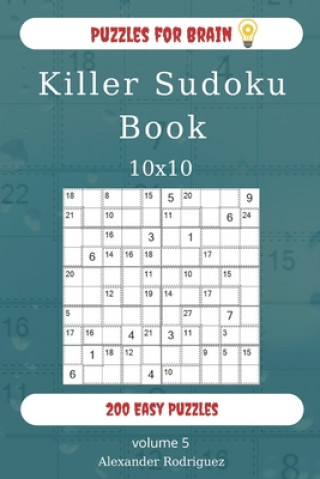 Buch Puzzles for Brain - Killer Sudoku Book 200 Easy Puzzles 10x10 (volume 5) Alexander Rodriguez