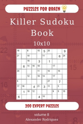 Buch Puzzles for Brain - Killer Sudoku Book 200 Expert Puzzles 10x10 (volume 8) Alexander Rodriguez