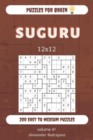 Könyv Puzzles for Brain - Suguru 200 Easy to Medium Puzzles 12x12 (volume 41) Alexander Rodriguez