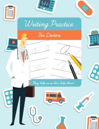 Kniha Writing Practice for Doctors: Funny novelty gift for doctors and medical students. Tim Bird