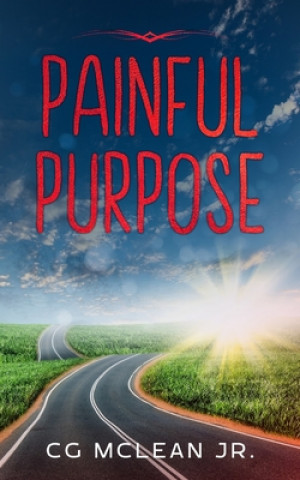 Knjiga Painful Purpose Cg McLean Jr