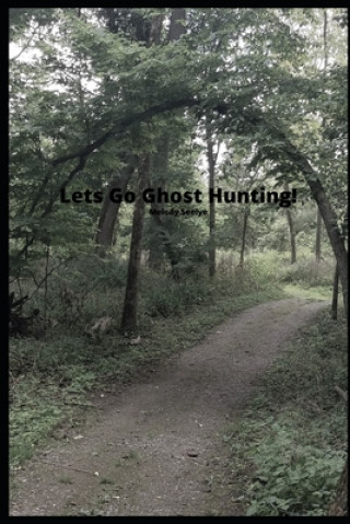 Book Lets Go Ghost Hunting! Melody Seelye