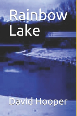 Knjiga Rainbow Lake David M. Hooper